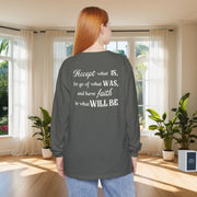 Accept What Is Unisex Relaxed Fit Long Sleeve T-Shirt - My Faith My Father