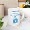 The Best Vitamin For A Believer Is B1 Ceramic Mug - My Faith My Father