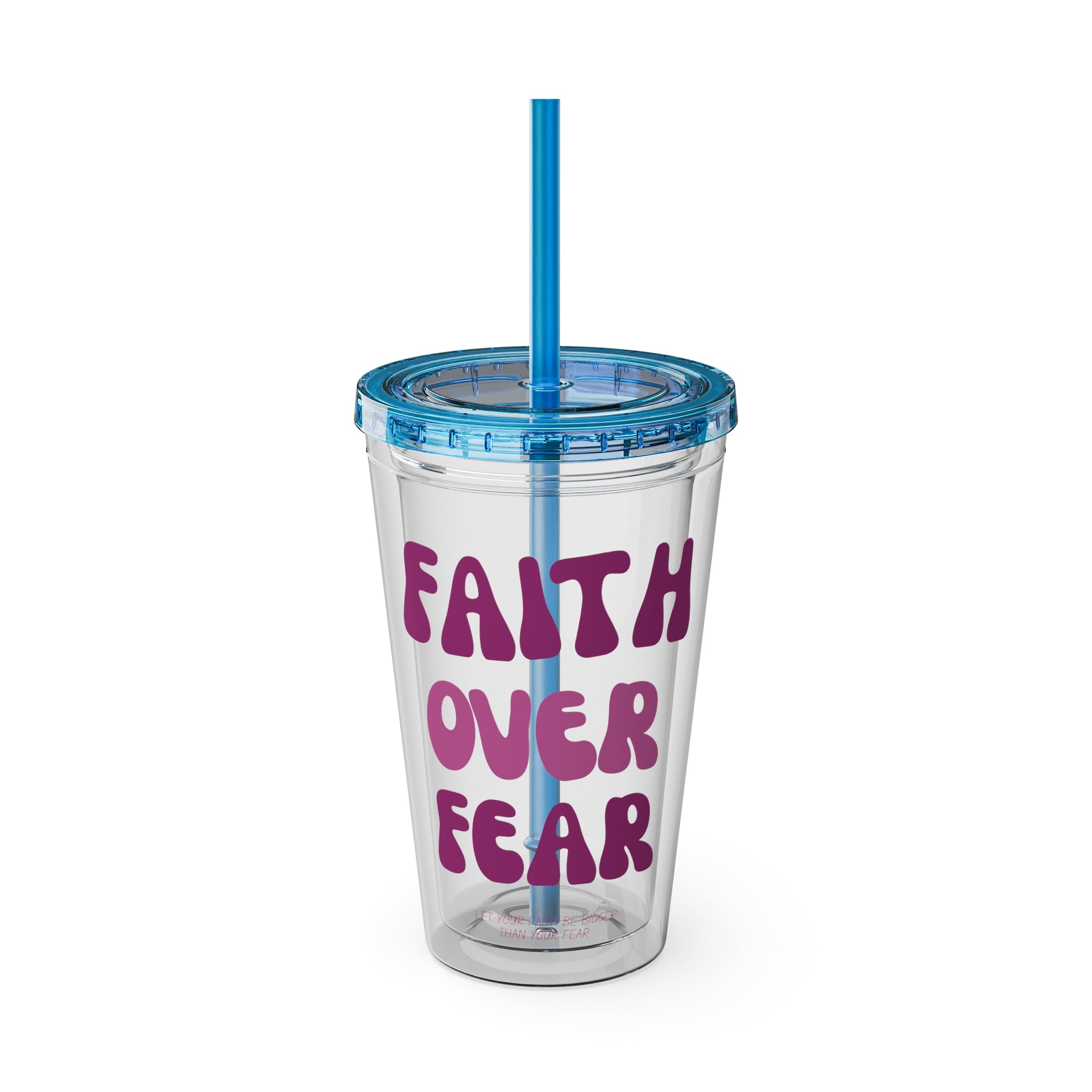 Faith Over Fear Sunsplash 16oz Tumbler With Straw - My Faith My Father