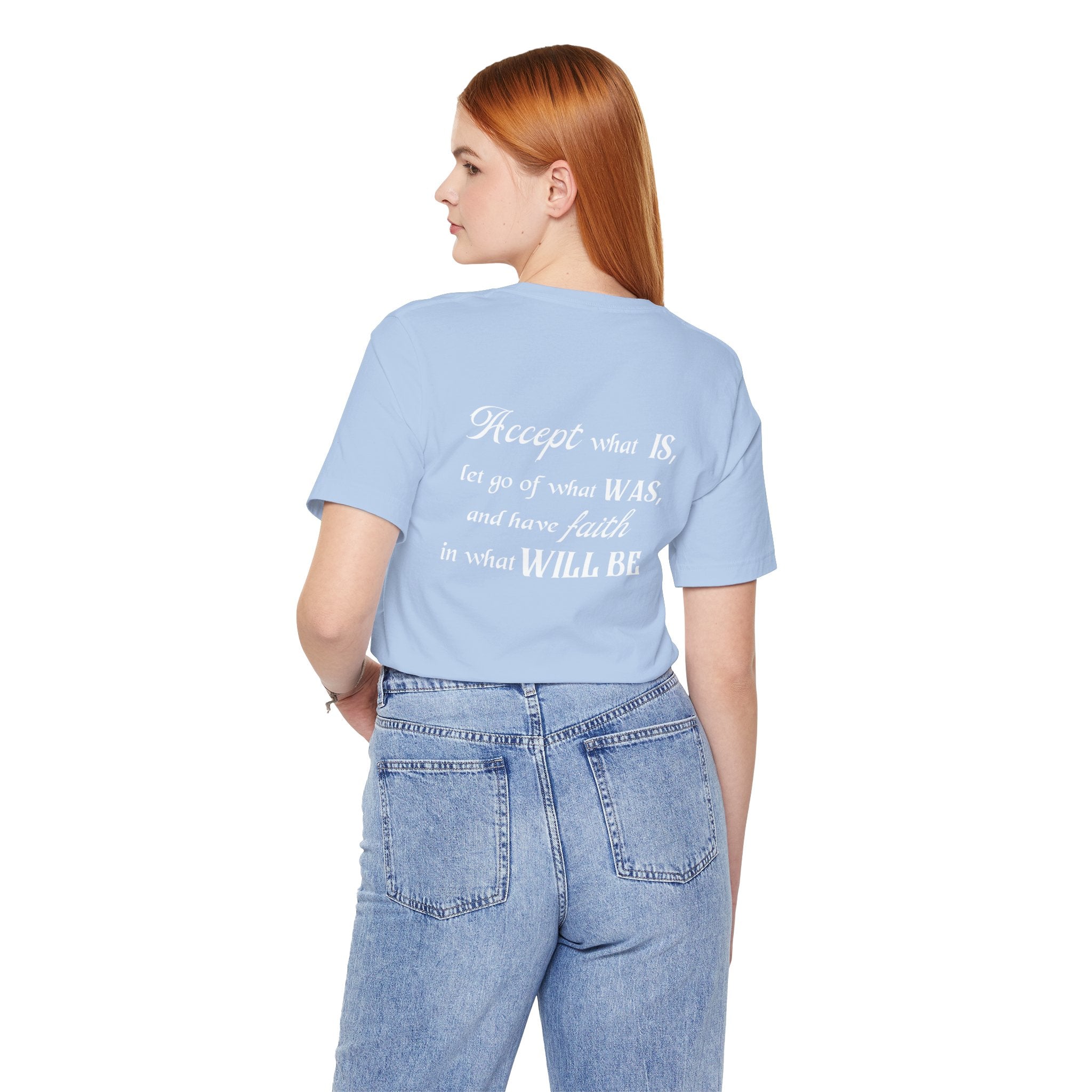 Accept What Is Unisex T-Shirt