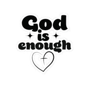 God Is Enough Kiss-Cut Stickers - My Faith My Father