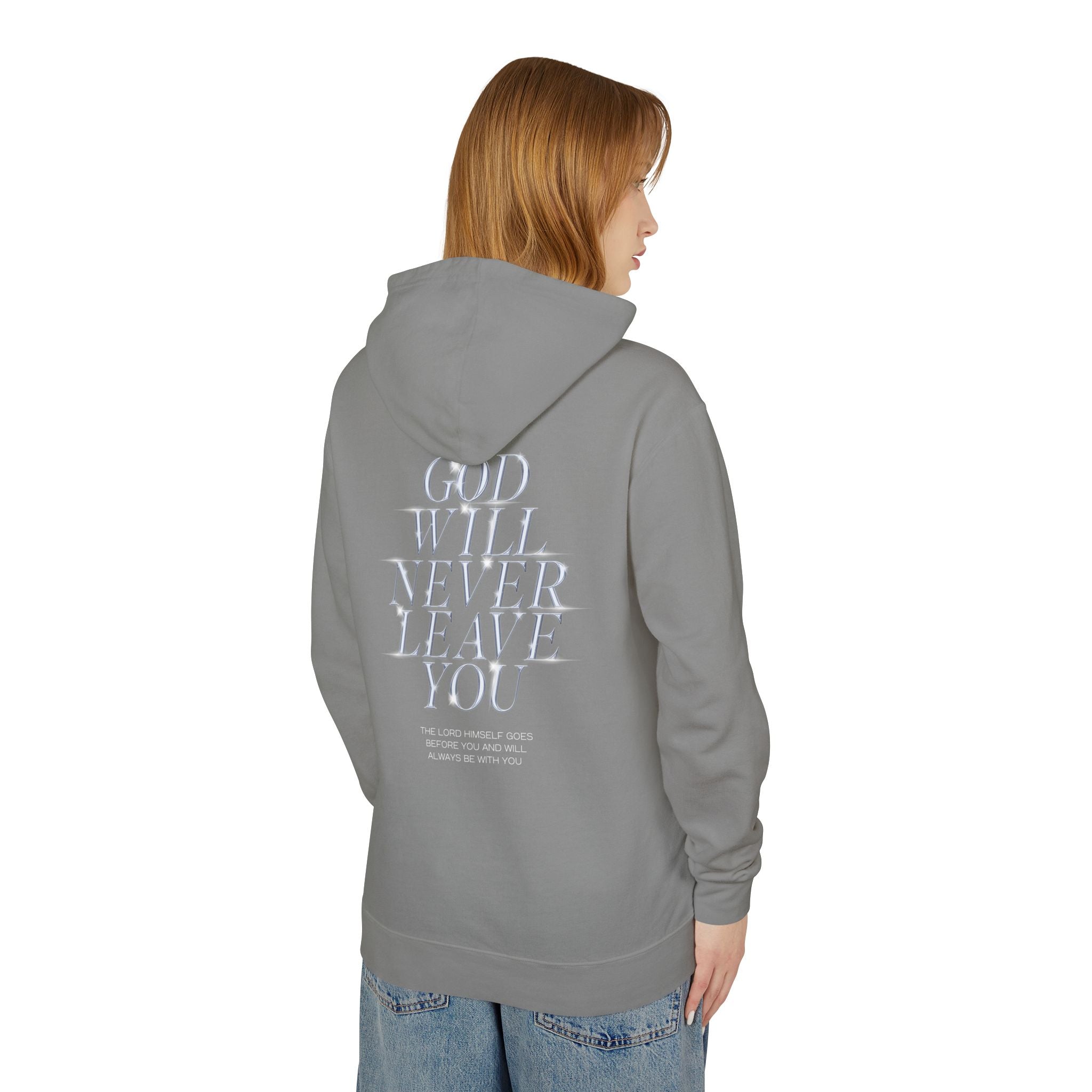 God Will Never Leave You Unisex Relaxed Fit Lightweight Hooded Sweatshirt