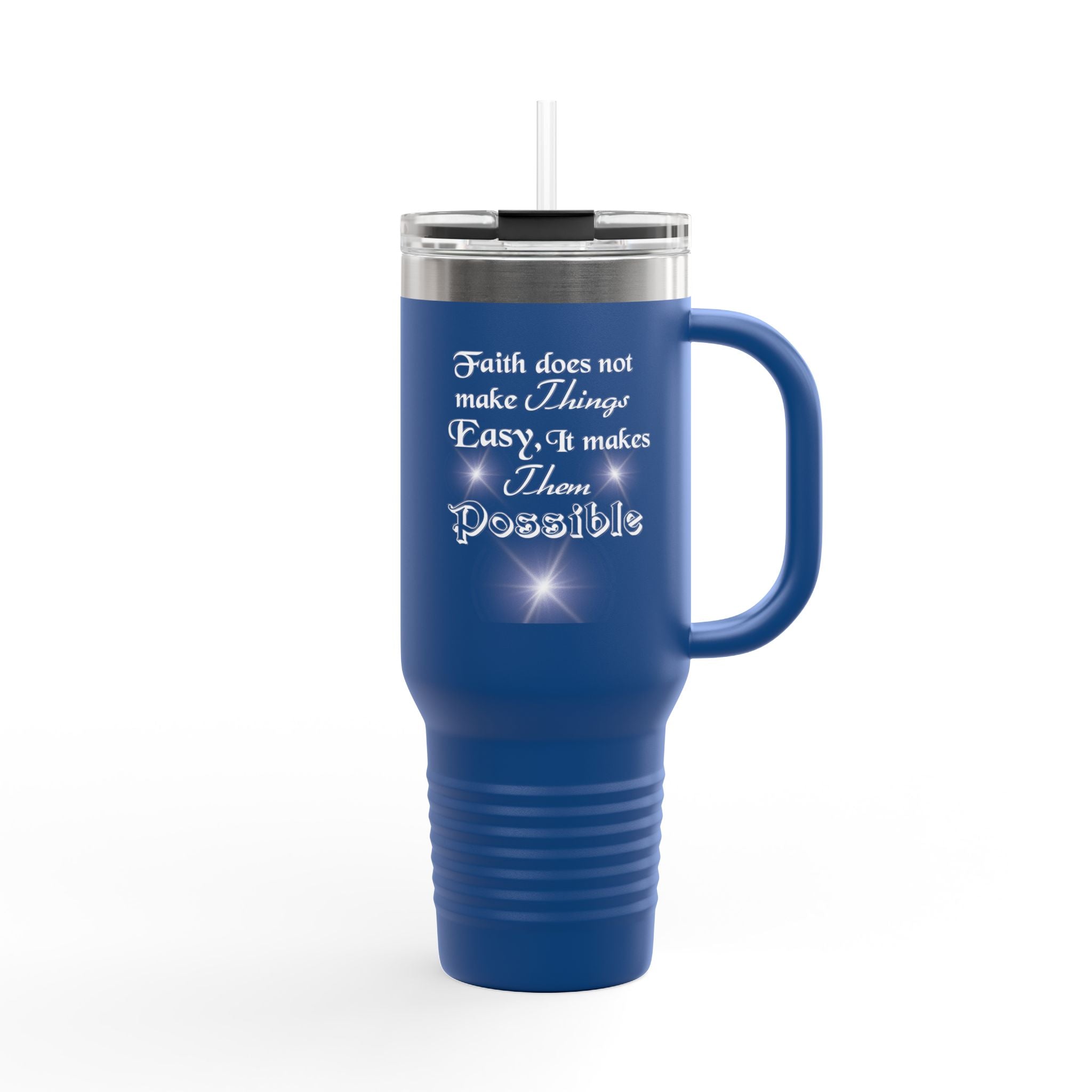 Faith Does Not Make Things Easy 40oz Insulated Travel Mug