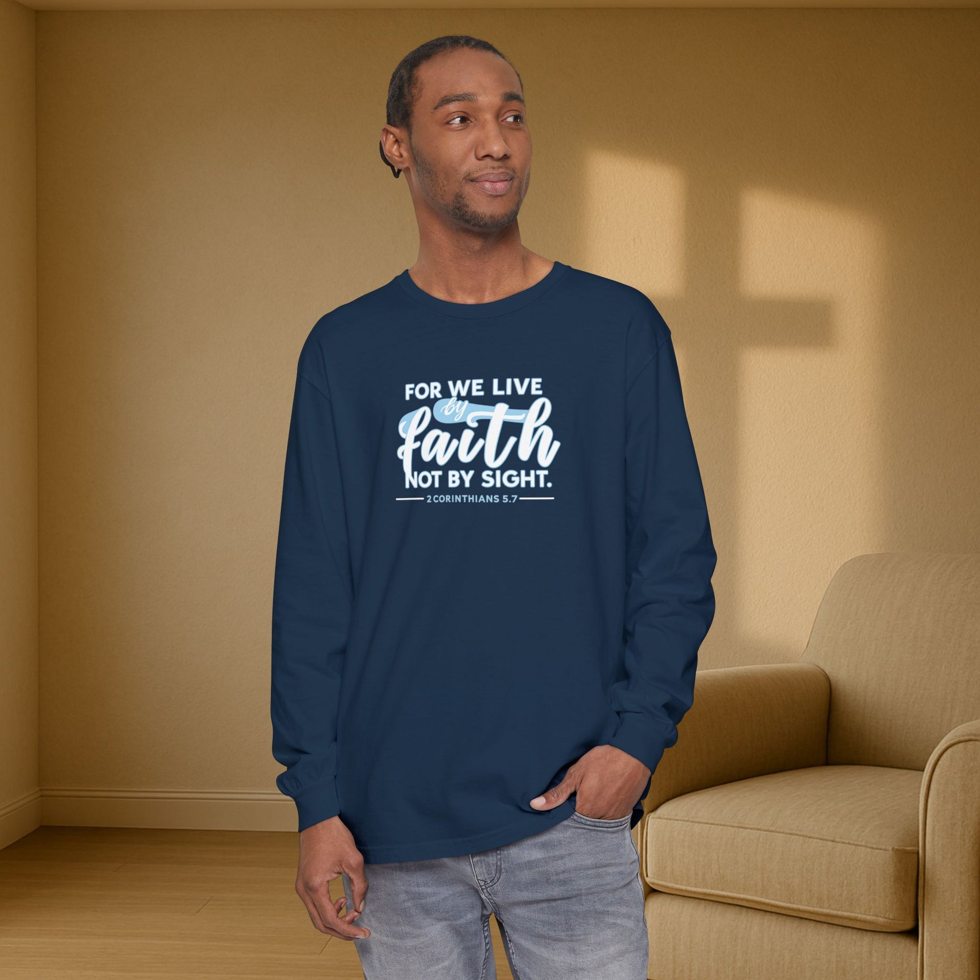 For We Live By Faith Not By Sight Unisex Relaxed Fit Long Sleeve T-Shirt - My Faith My Father
