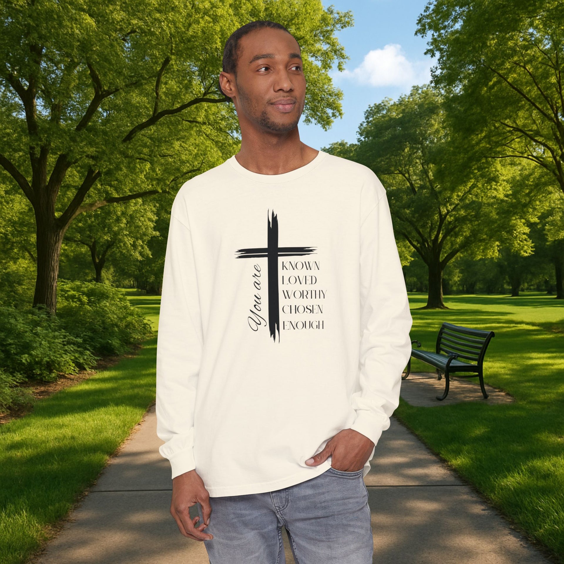 You Are Known, Loved, Worthy, Chosen, Enough  Unisex Relaxed Fit Long Sleeve T-Shirt - My Faith My Father