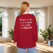 Accept What Is Unisex Relaxed Fit Long Sleeve T-Shirt - My Faith My Father