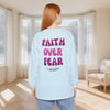 Faith Over Fear Pink Unisex Relaxed Fit Long Sleeve T-Shirt - My Faith My Father