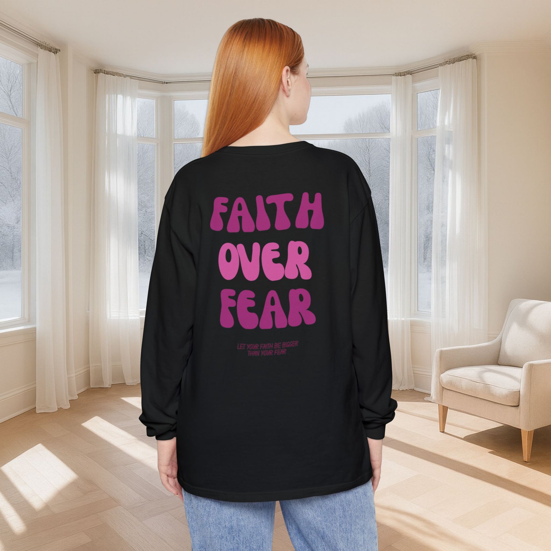 Faith Over Fear Pink Unisex Relaxed Fit Long Sleeve T-Shirt - My Faith My Father