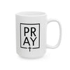 Pray  + Cross Ceramic Coffee Mug - My Faith My Father