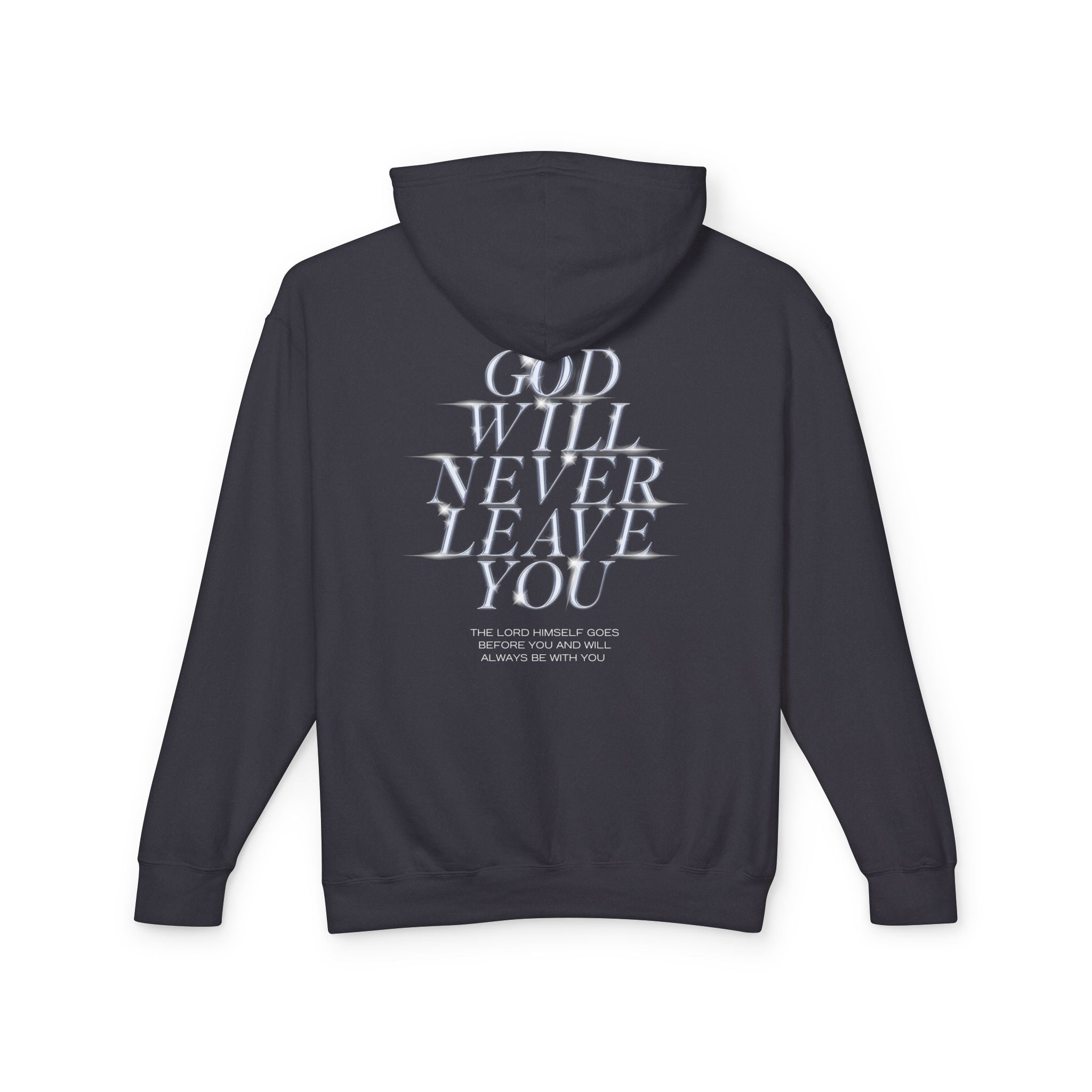 God Will Never Leave You Unisex Relaxed Fit Lightweight Hooded Sweatshirt