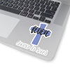 Believe Jesus Is Lord Kiss-Cut Stickers - My Faith My Father