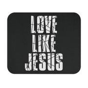 Love Like Jesus Mouse Pad – Christian Desk Accessory, Motivational Office Décor, Faith-Based Gift - My Faith My Father