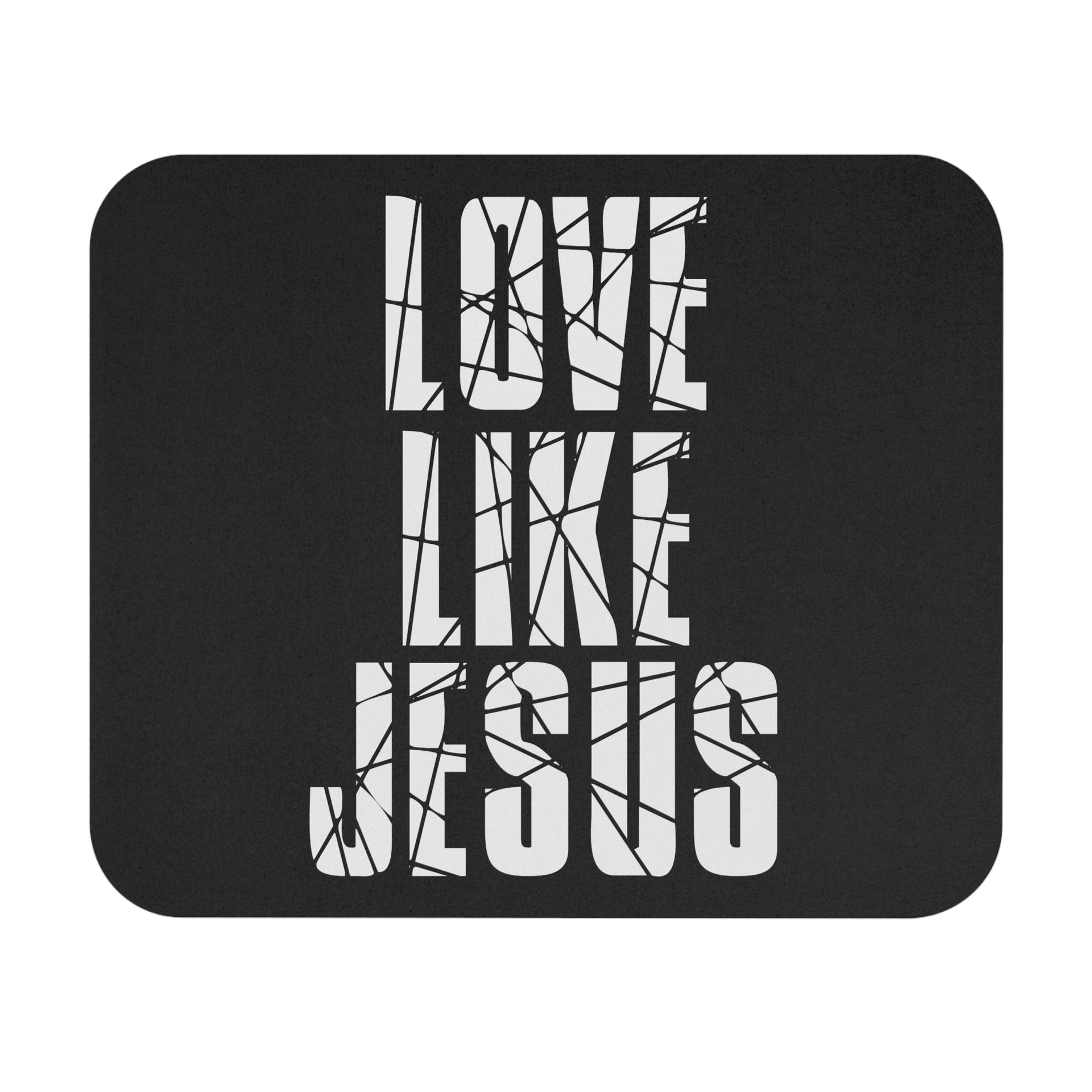 Love Like Jesus Mouse Pad – Christian Desk Accessory, Motivational Office Décor, Faith-Based Gift - My Faith My Father