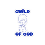 Child of God Kiss-Cut Stickers - My Faith My Father