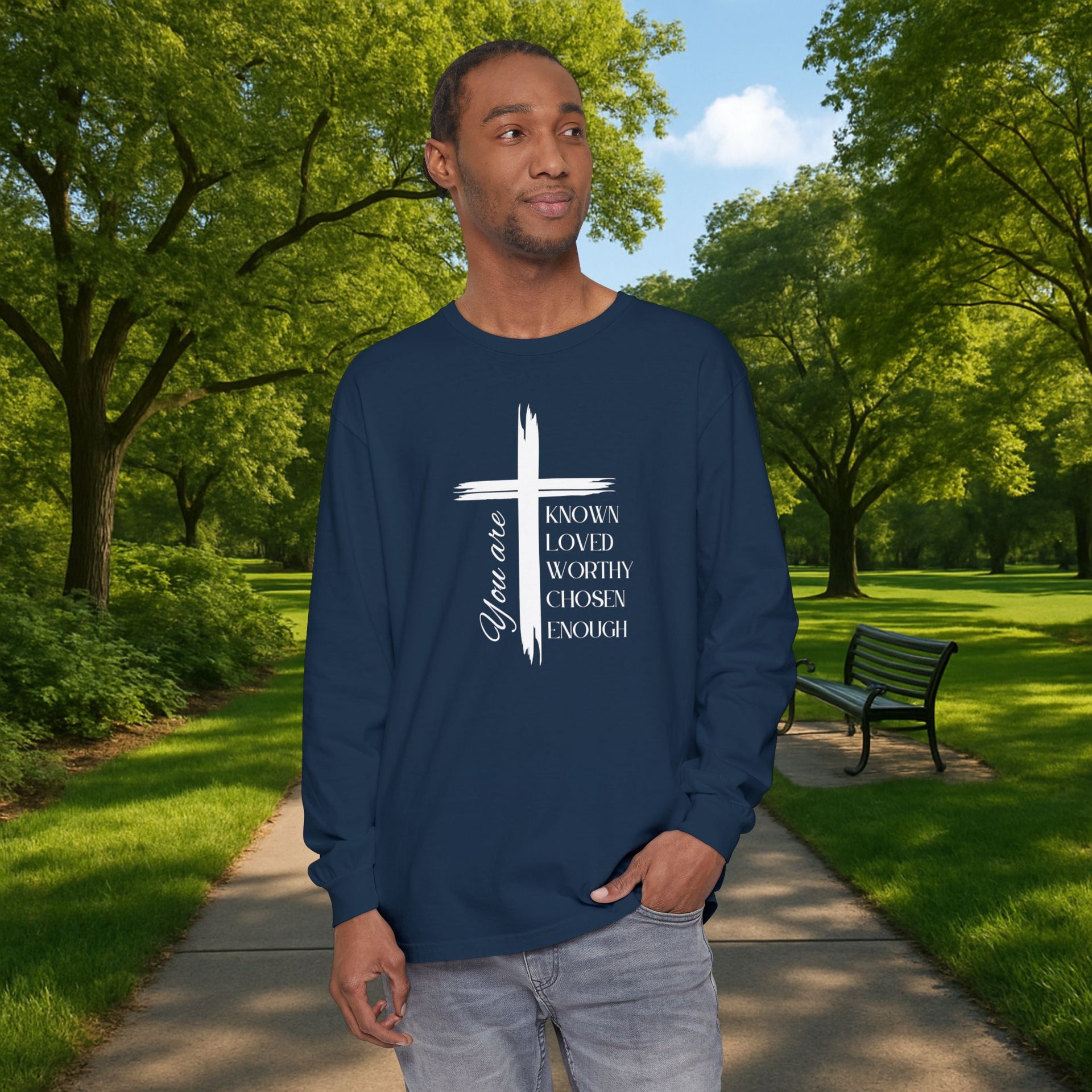 You Are Known, Loved, Worthy, Chosen, Enough  Unisex Relaxed Fit Long Sleeve T-Shirt - My Faith My Father