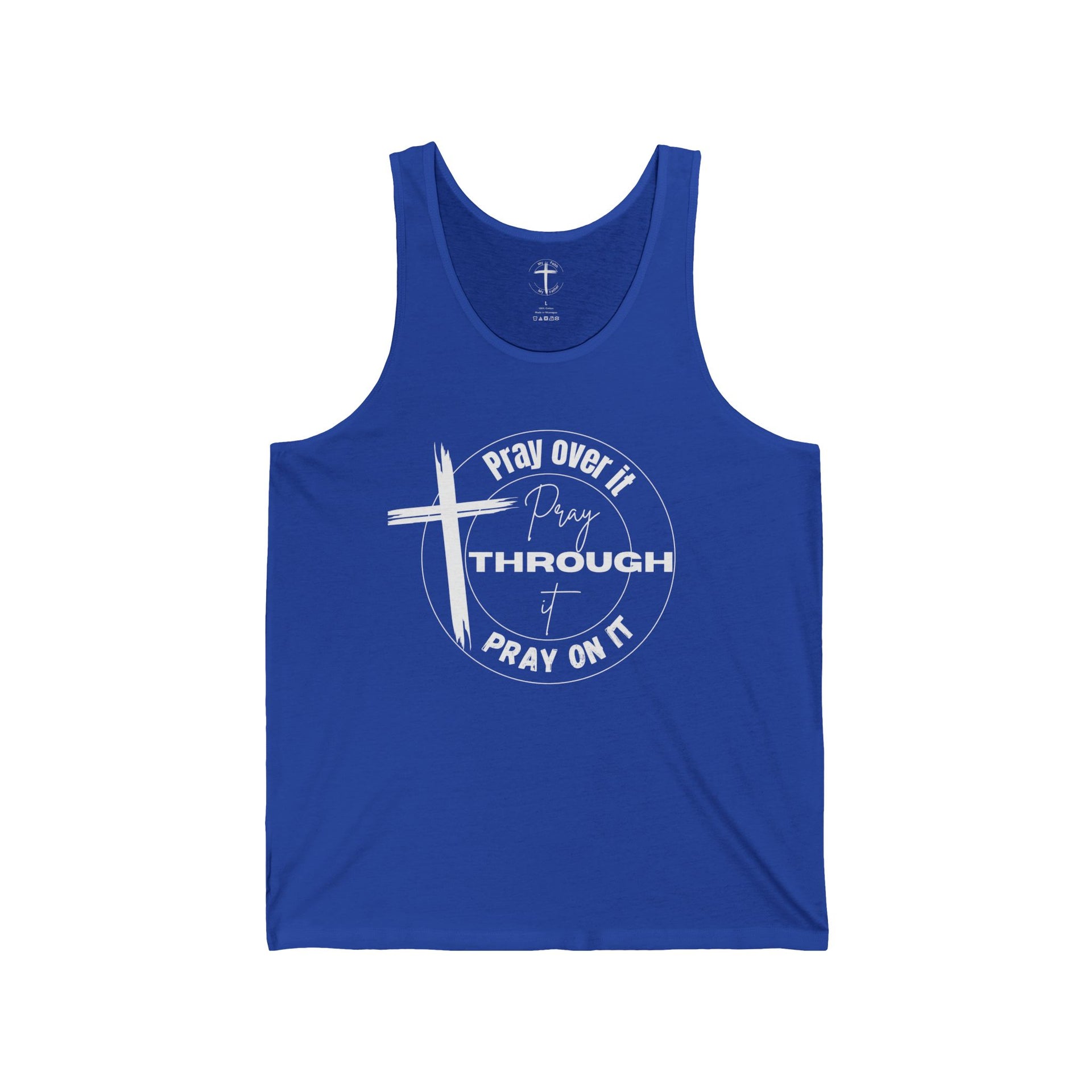 Pray Over It Unisex Tank Top - My Faith My Father