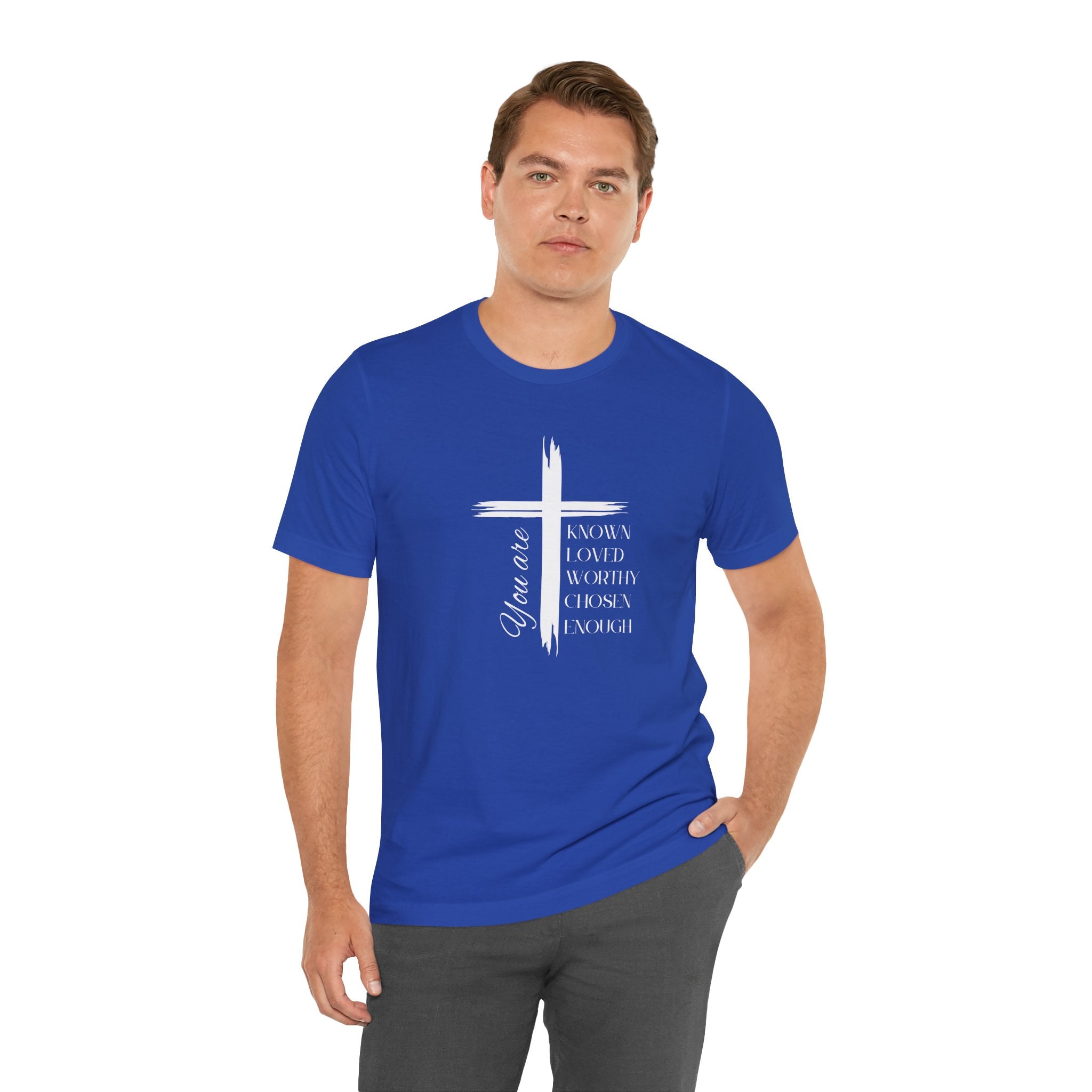 You are Known, Loved, Worthy, Chosen, Enough Unisex T-Shirt