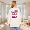Faith Over Fear Pink Unisex Relaxed Fit Long Sleeve T-Shirt - My Faith My Father