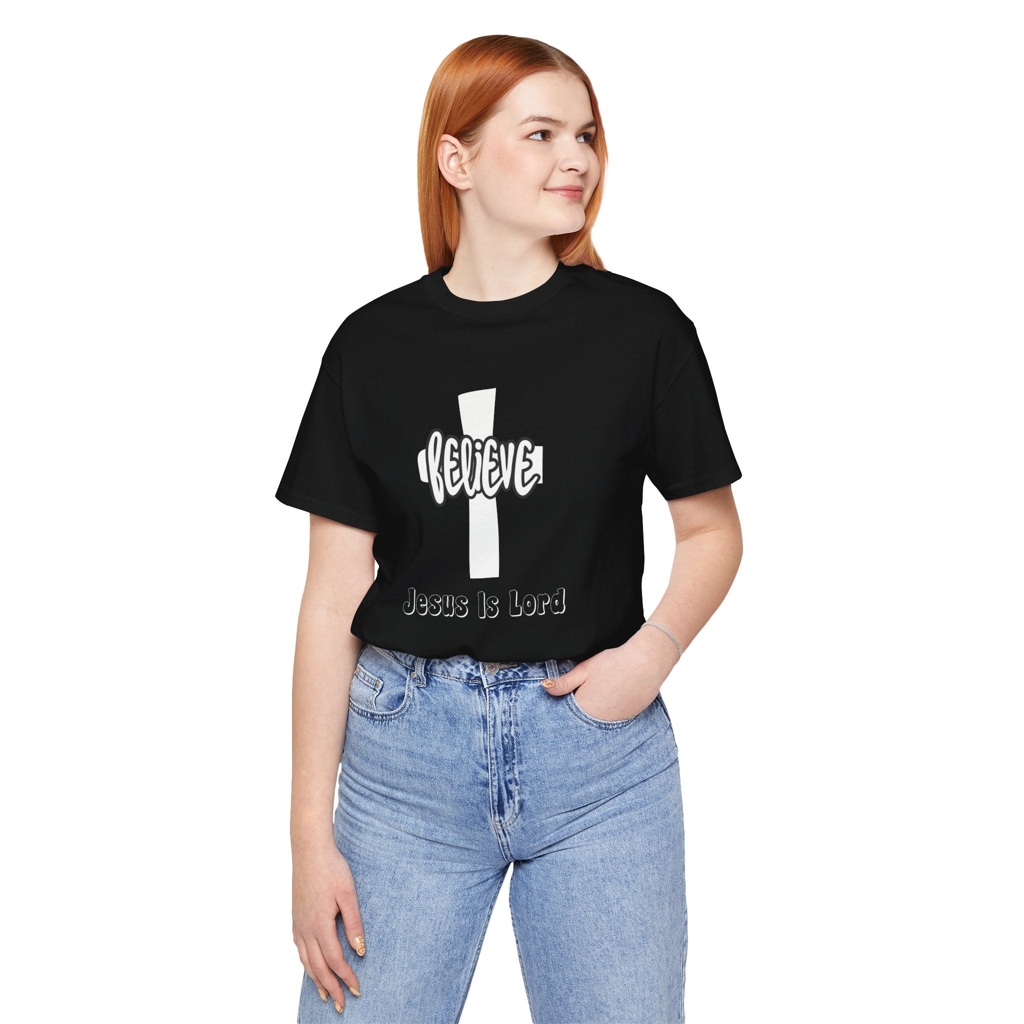 Believe Jesus Is Lord Unisex T-Shirt