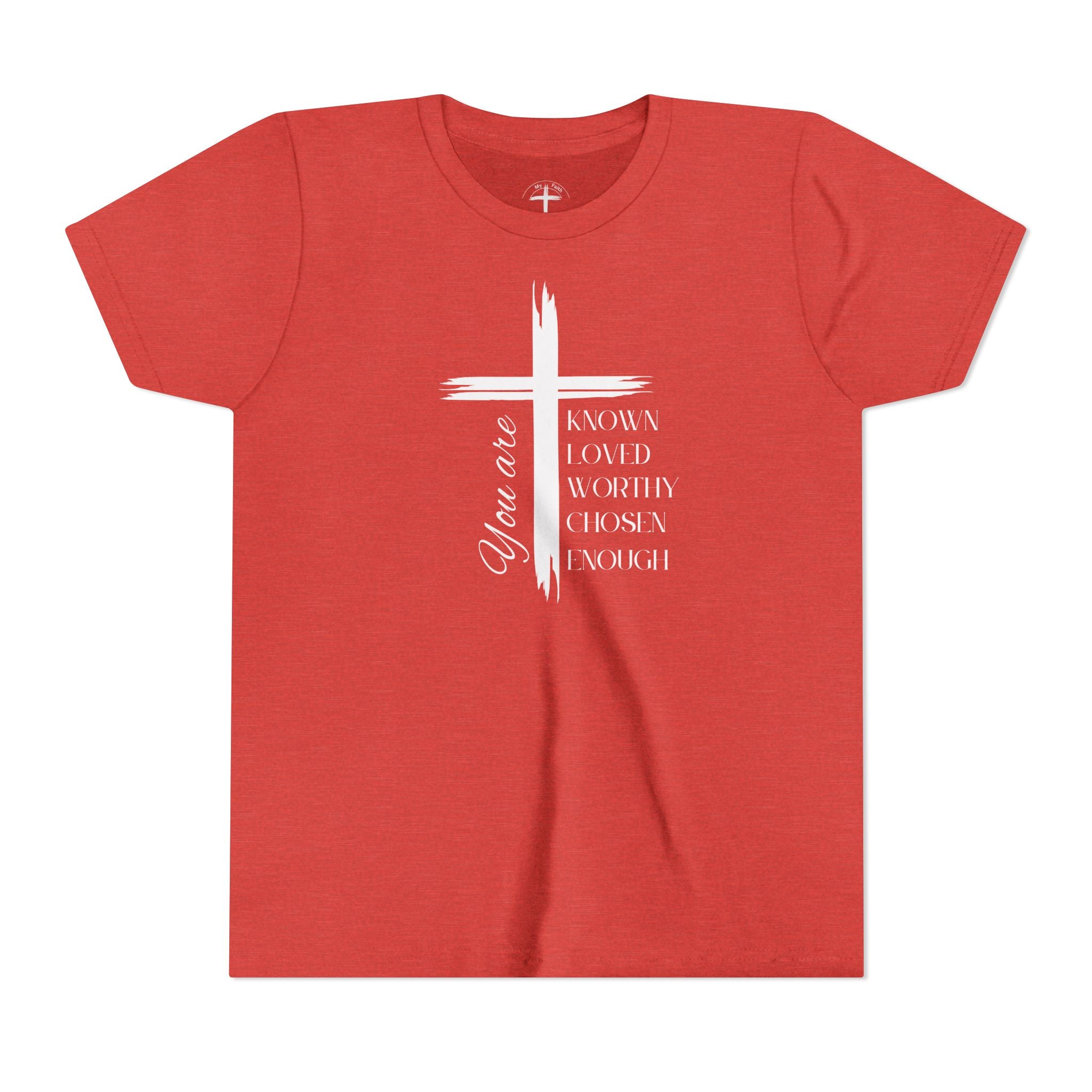You Are Known, Loved, Worthy, Chosen Unisex Youth T-Shirt