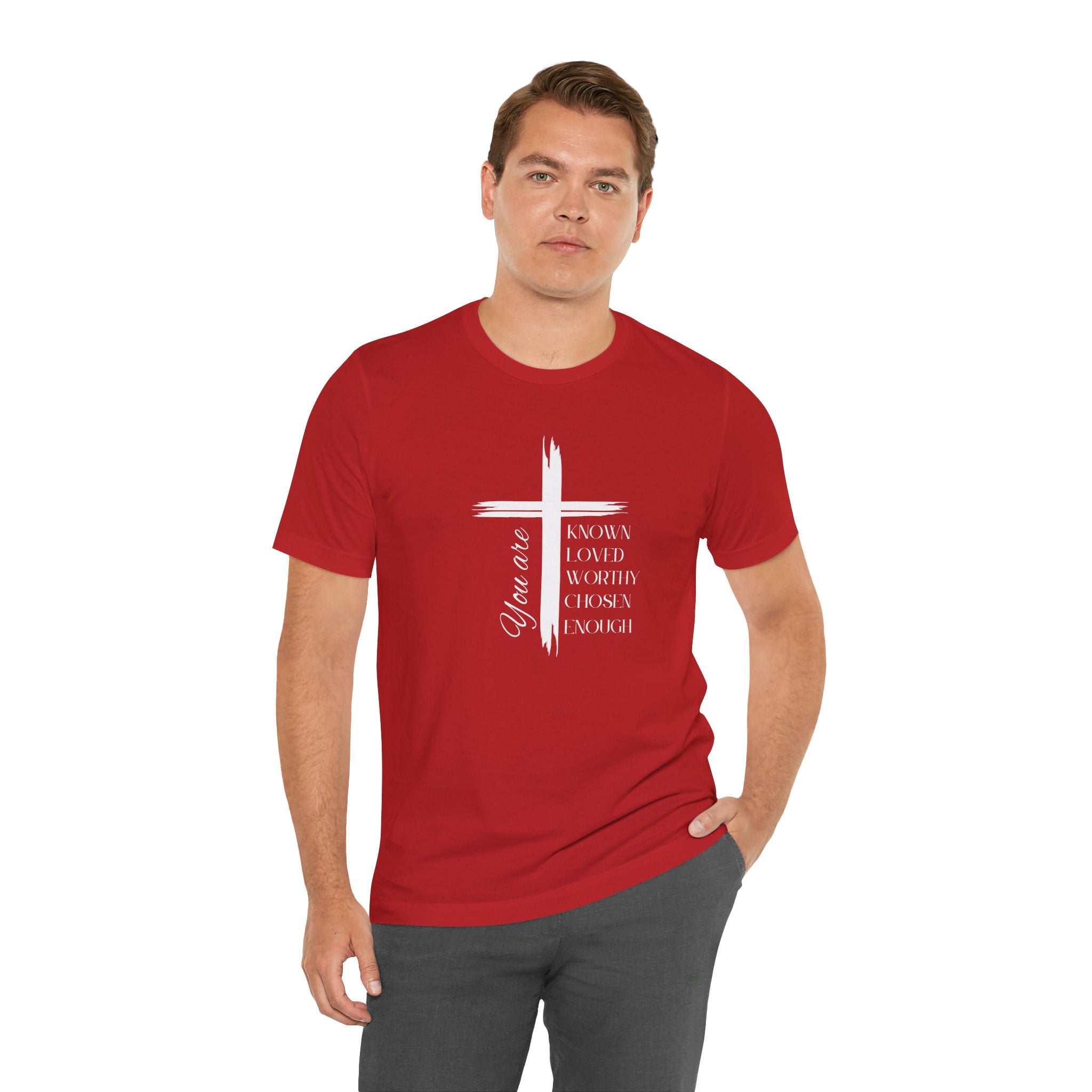 You are Known, Loved, Worthy, Chosen, Enough Unisex T-Shirt