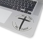 My Faith My Father Kiss-Cut Stickers - My Faith My Father