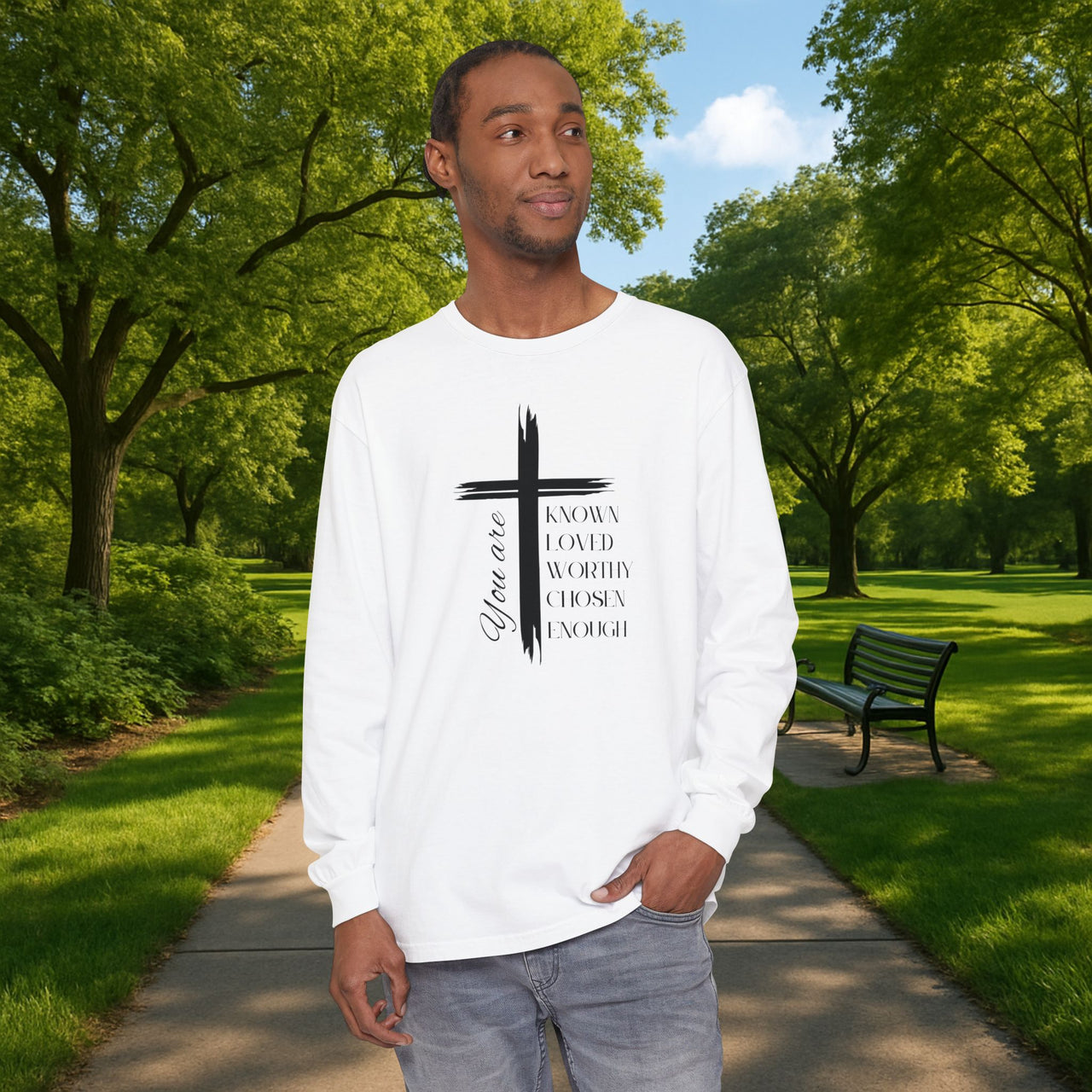 You Are Known, Loved, Worthy, Chosen, Enough  Unisex Relaxed Fit Long Sleeve T-Shirt - My Faith My Father