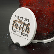 For We Live By Faith, Not By Sight Soapstone Car Coaster - My Faith My Father