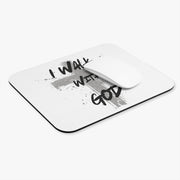 I Walk With God Mouse Pad - My Faith My Father