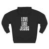 Love Like Jesus Hoodie - My Faith My Father