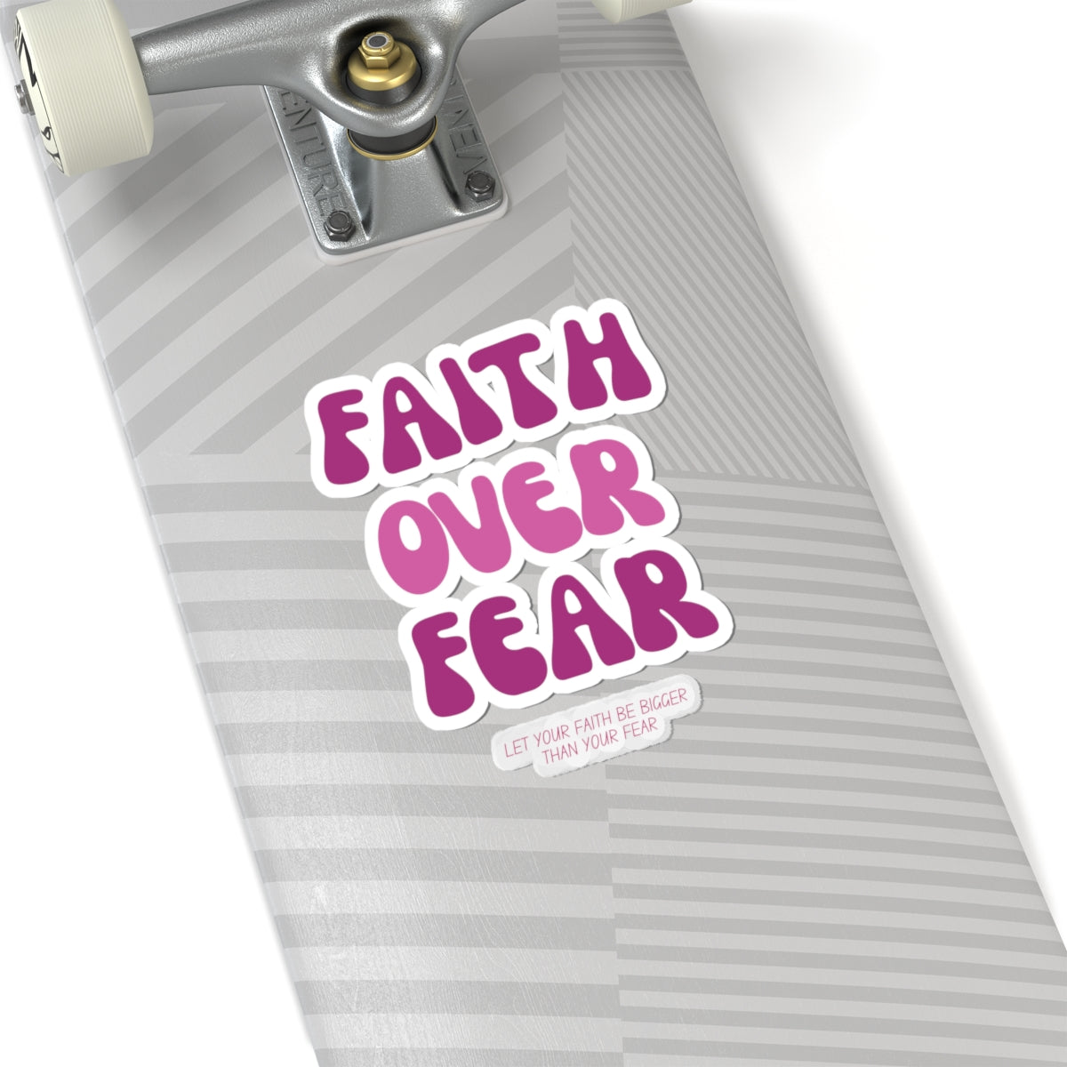 Faith Over Fear Kiss-Cut Stickers - My Faith My Father