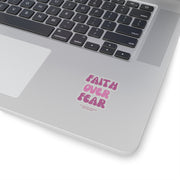 Faith Over Fear Kiss-Cut Stickers - My Faith My Father
