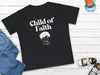Child of Faith (Boy) Baby T-Shirt - My Faith My Father