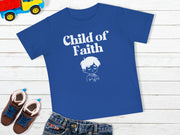 Child of Faith (Boy) Baby T-Shirt - My Faith My Father