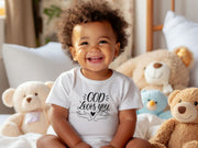 God Loves You Baby T-Shirt - My Faith My Father