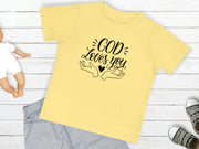 God Loves You Baby T-Shirt - My Faith My Father