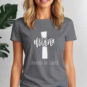 Believe Jesus is Lord Women's Tee - My Faith My Father