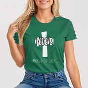 Believe Jesus is Lord Women's Tee - My Faith My Father