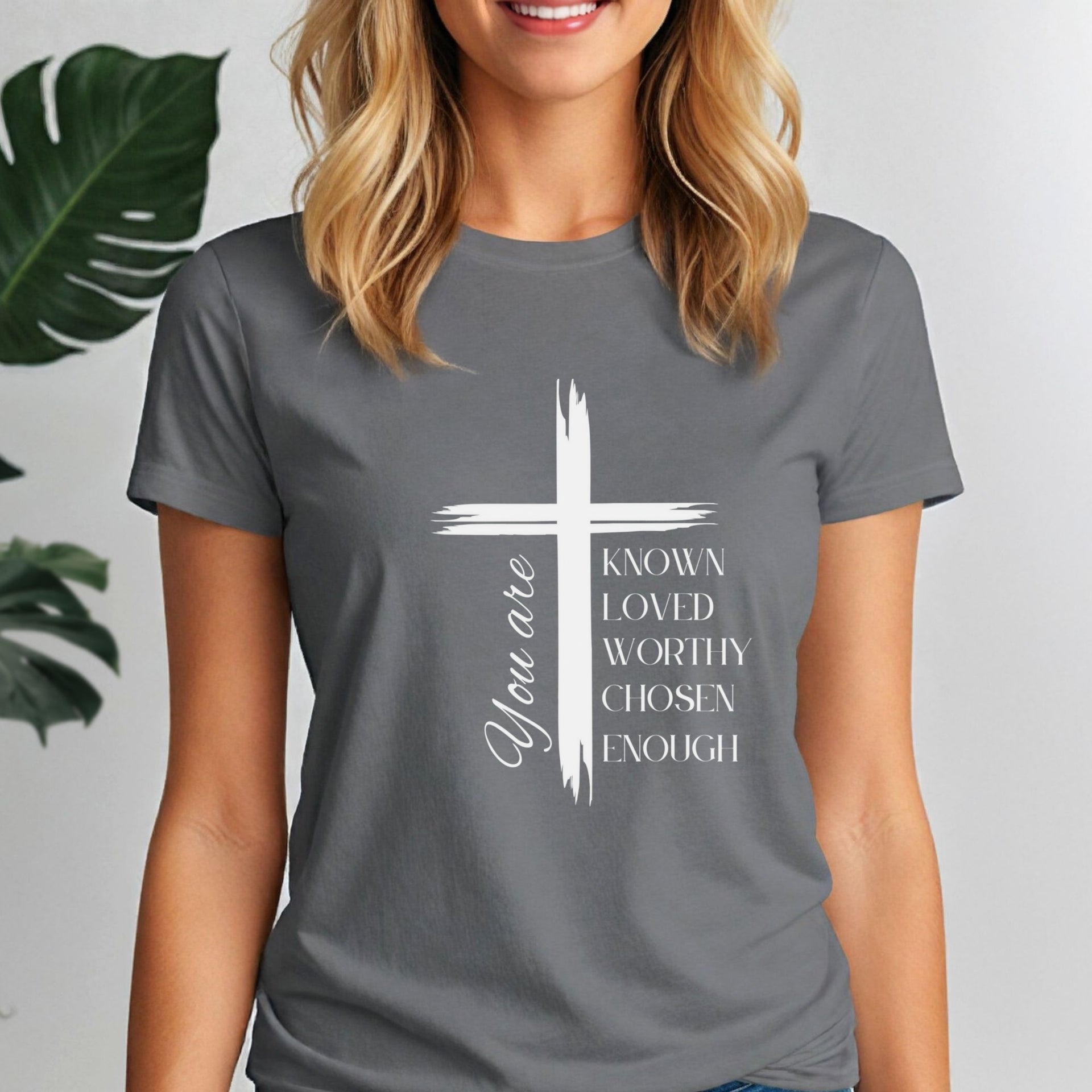 You Are Known Loved Worthy Chosen Enough Women's Tee - My Faith My Father