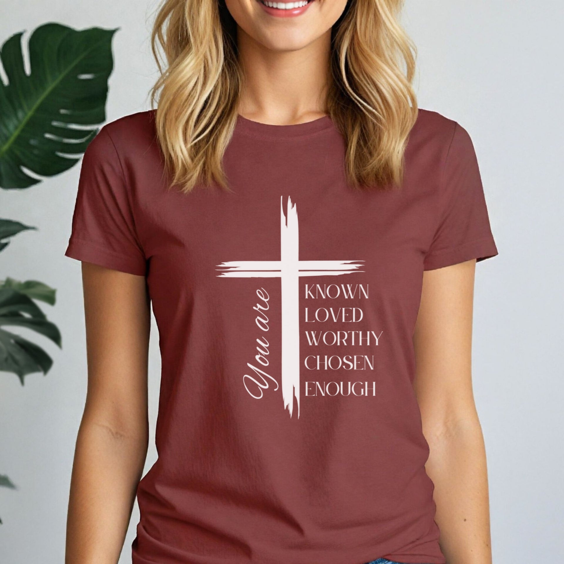 You Are Known Loved Worthy Chosen Enough Women's Tee - My Faith My Father