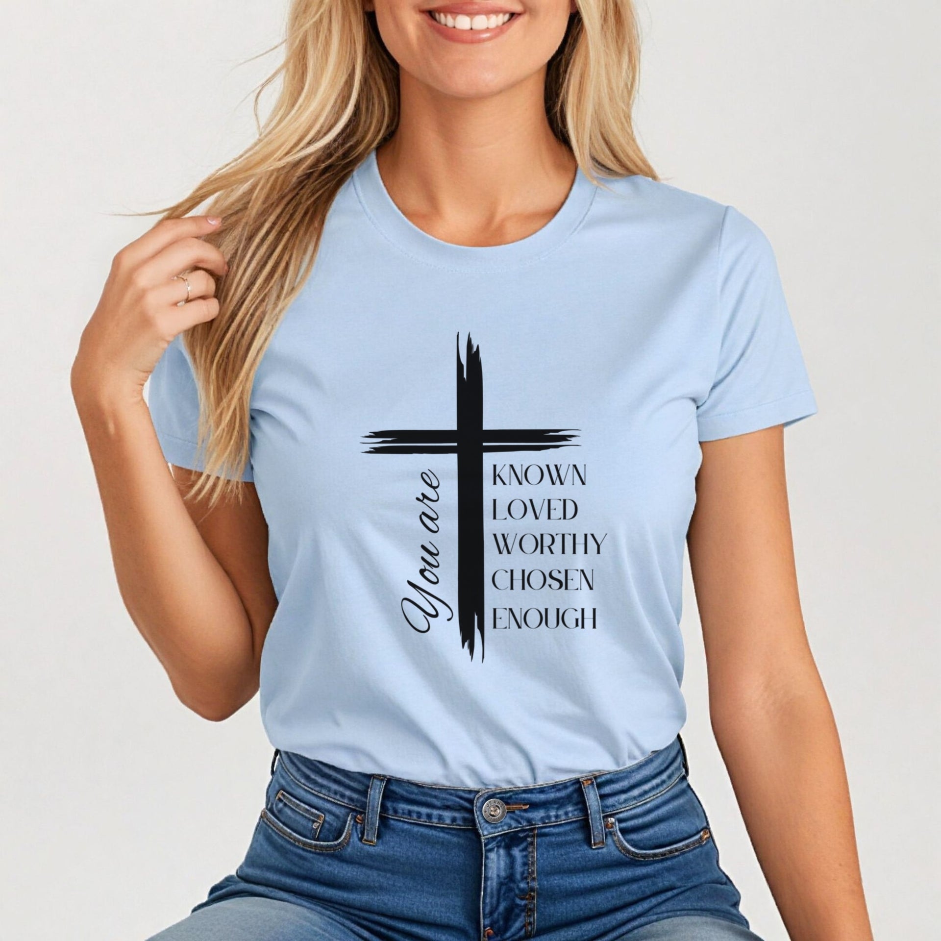 You Are Known Loved Worthy Chosen Enough Women's Tee - My Faith My Father