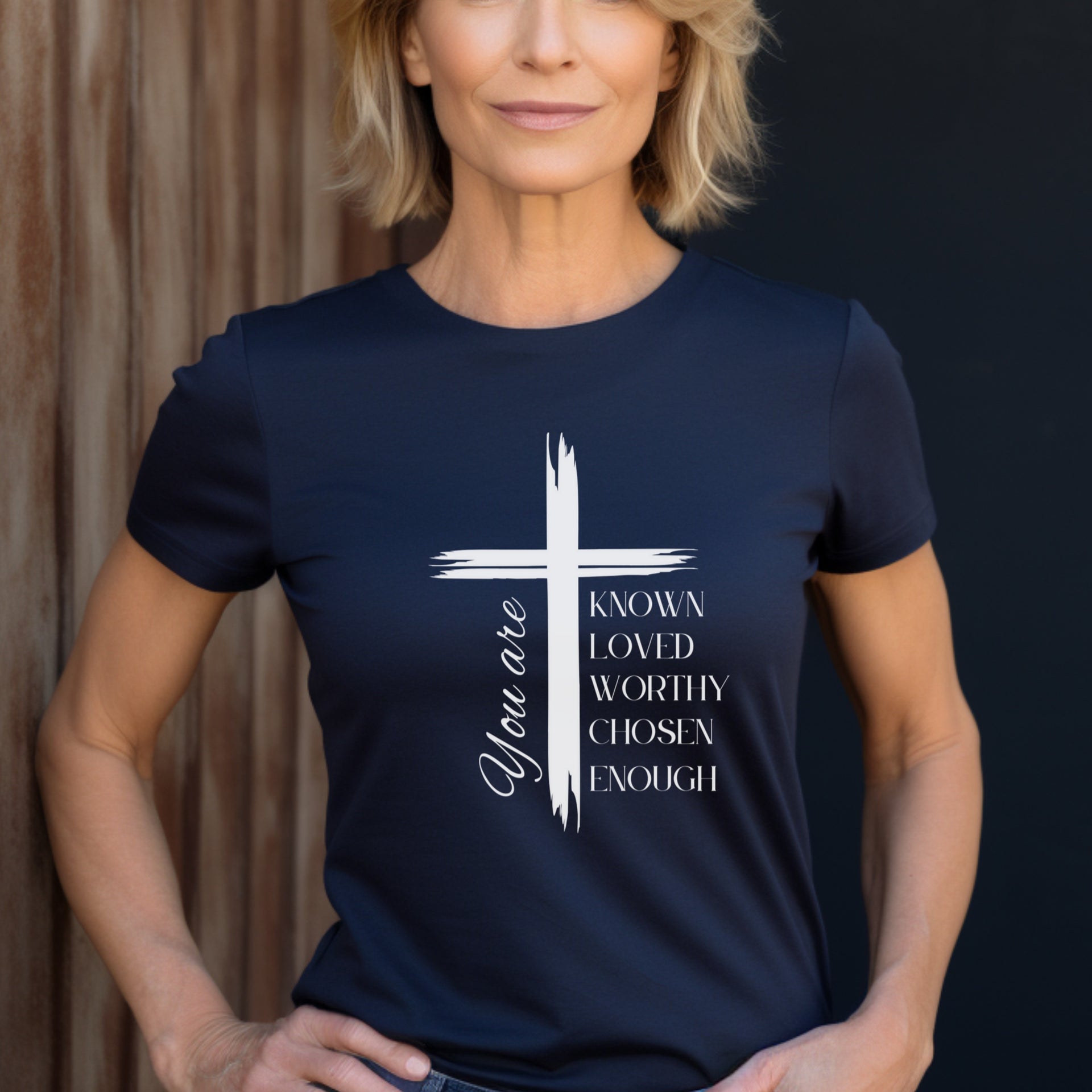 You Are Known Loved Worthy Chosen Enough Women's Tee - My Faith My Father