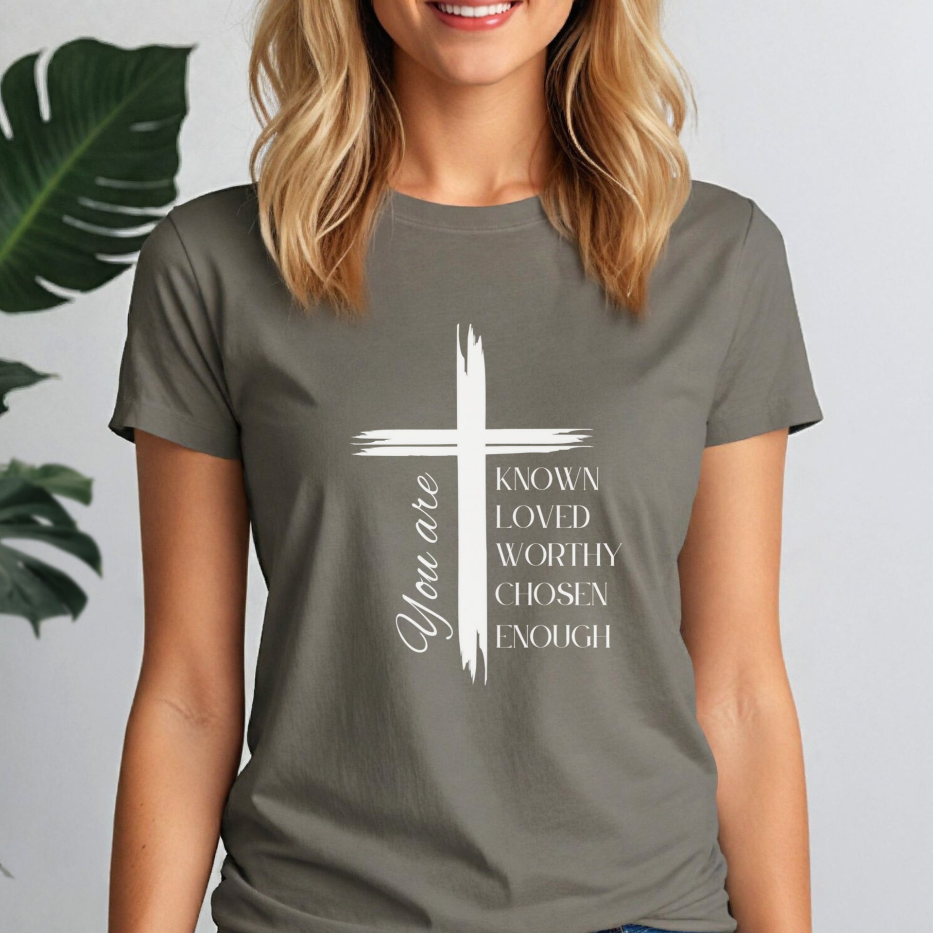 You Are Known Loved Worthy Chosen Enough Women's Tee - My Faith My Father