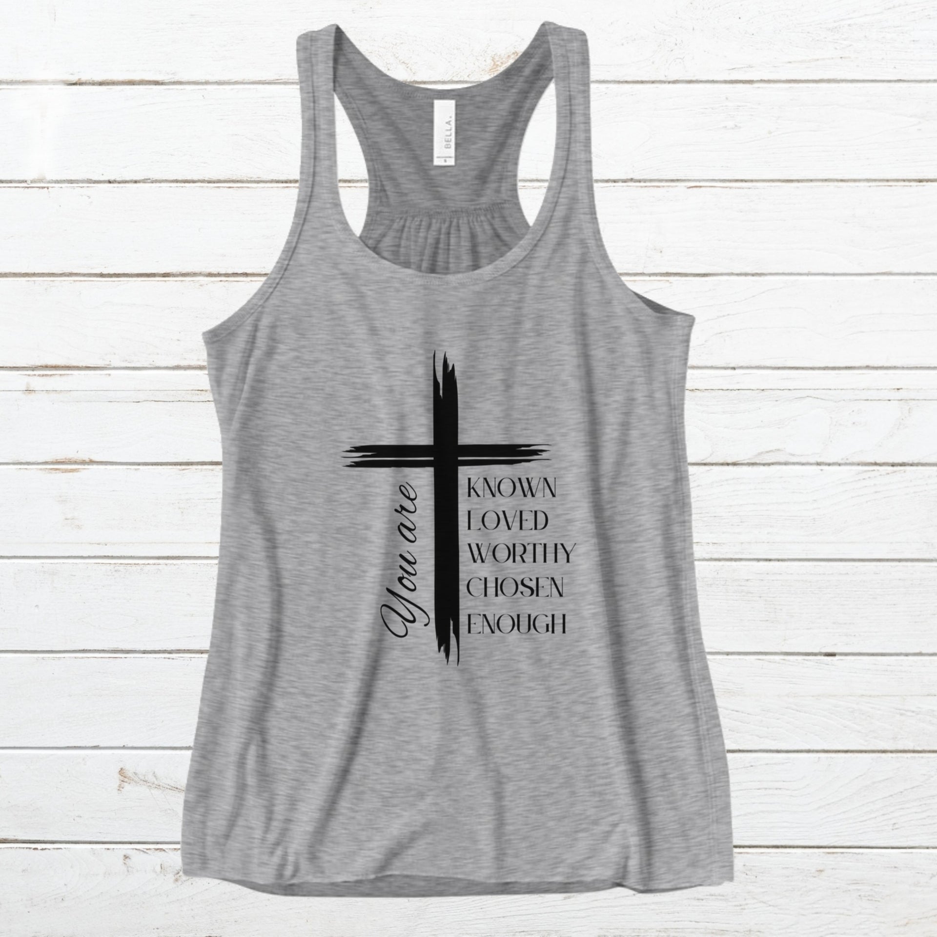 You Are Known, Loved, Worthy, Chosen, Enough, Womens Flowy Racerback Tank Top | Christian Affirmation Shirt | Inspirational Faith-Based Gift - My Faith My Father
