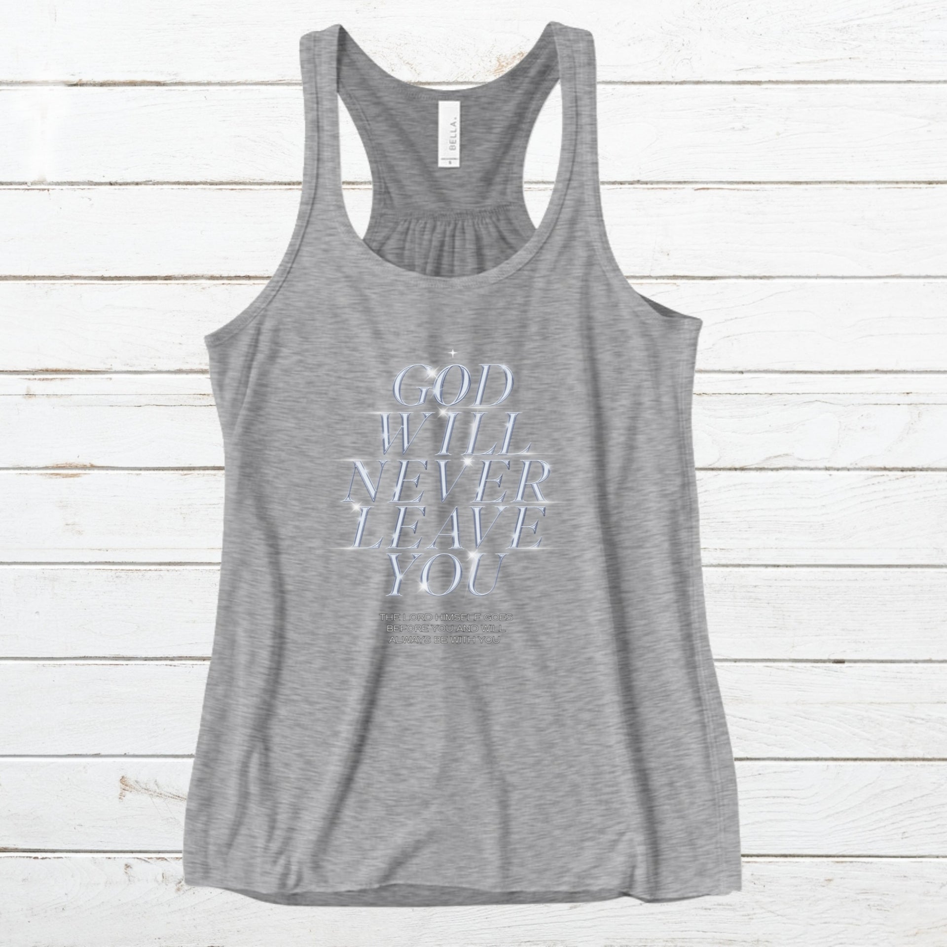 God Will Never Leave Womens Flowy Racerback Tank Top, Religious Flowy Tank Top, Faith Racerback Tank, Positive Christian Apparel, - My Faith My Father