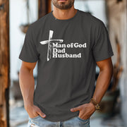 Man of God Dad Husband Unisex Relaxed Fit T-Shirt - My Faith My Father