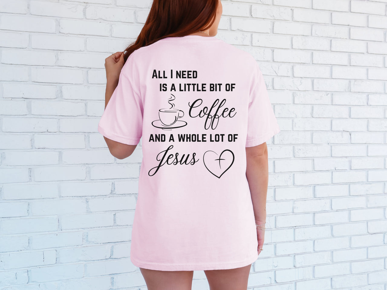 All I Need Is A Little Bit Of Coffee And A Whole Lot Of Jesus Unisex Relaxed Fit T-Shirt
