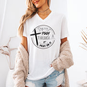 Pray Over It, Pray On It, Pray Through It Unisex V-Neck T-Shirt - My Faith My Father