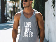 Love Like Jesus True - to -Size Unisex Tank Top - My Faith My Father