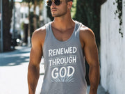Renewed Through God – Unisex True-to-Size Christian Tank Top - My Faith My Father